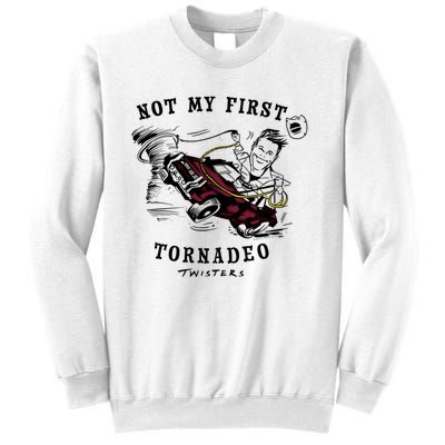 Twisters Not My First Tornadeo Twisters 2024 Sweatshirt