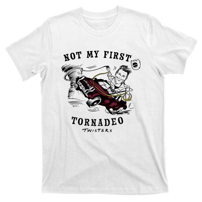 Twisters Not My First Tornadeo Twisters 2024 T-Shirt