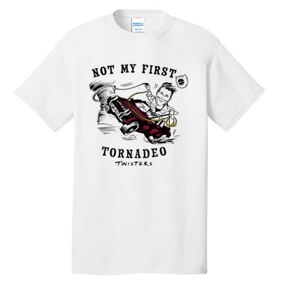 Twisters Not My First Tornadeo Twisters 2024 Tall T-Shirt