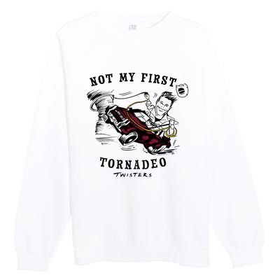 Twisters Not My First Tornadeo Twisters 2024 Premium Crewneck Sweatshirt