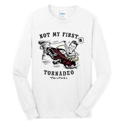 Twisters Not My First Tornadeo Twisters 2024 Tall Long Sleeve T-Shirt