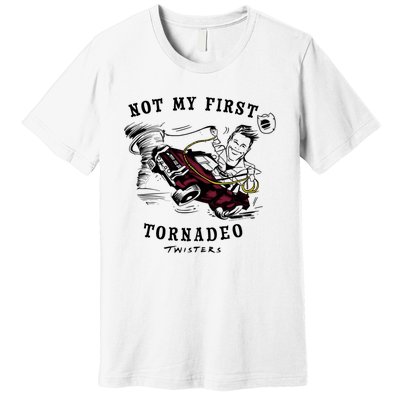 Twisters Not My First Tornadeo Twisters 2024 Premium T-Shirt