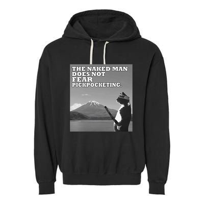 The Naked Man Does Not Fear Pickpocketing Samurai Cat Meme Garment-Dyed Fleece Hoodie