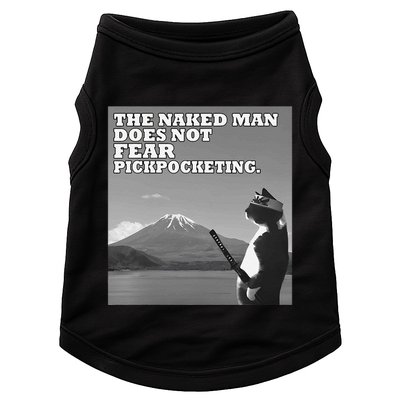 The Naked Man Does Not Fear Pickpocketing Samurai Cat Meme Doggie Tank