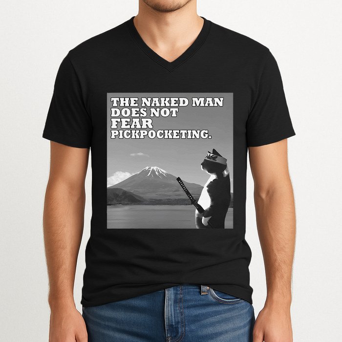 The Naked Man Does Not Fear Pickpocketing Samurai Cat Meme V-Neck T-Shirt