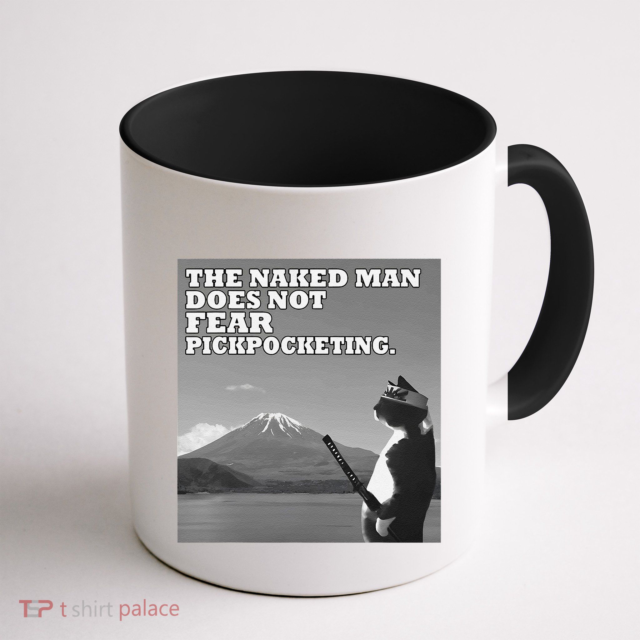The Naked Man Does Not Fear Pickpocketing Samurai Cat Meme Mug