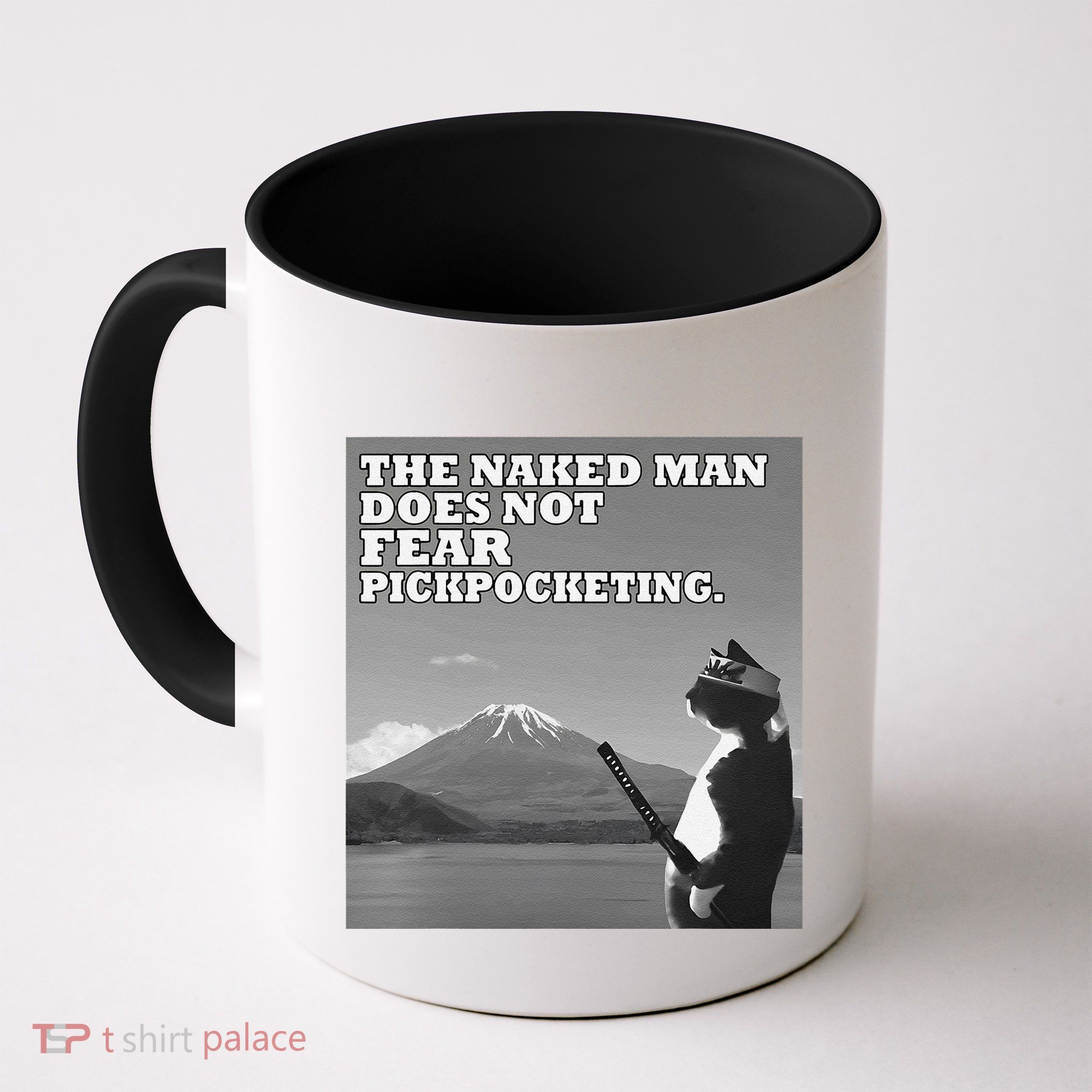 The Naked Man Does Not Fear Pickpocketing Samurai Cat Meme Mug
