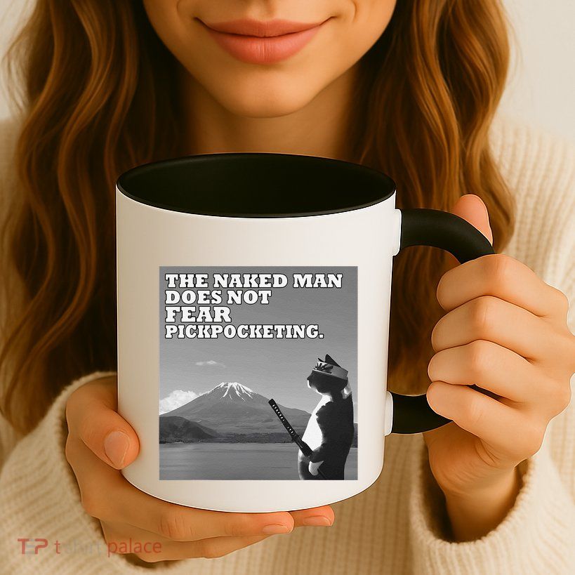 The Naked Man Does Not Fear Pickpocketing Samurai Cat Meme Mug