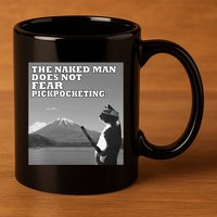 The Naked Man Does Not Fear Pickpocketing Samurai Cat Meme 11oz C Handle Ceramic Mug