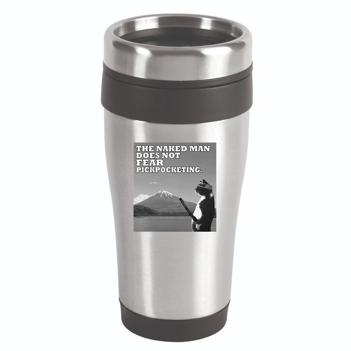 The Naked Man Does Not Fear Pickpocketing Samurai Cat Meme 16oz Travel Tumbler