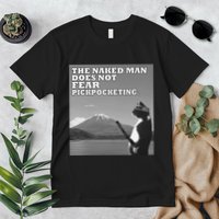 The Naked Man Does Not Fear Pickpocketing Samurai Cat Meme Premium T-Shirt