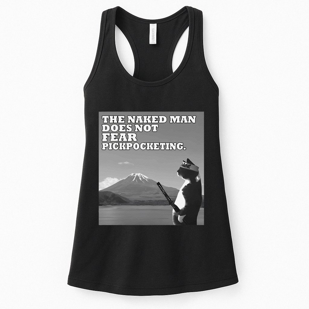 The Naked Man Does Not Fear Pickpocketing Samurai Cat Meme Womens Tank Top