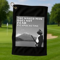 The Naked Man Does Not Fear Pickpocketing Samurai Cat Meme Golf Towel