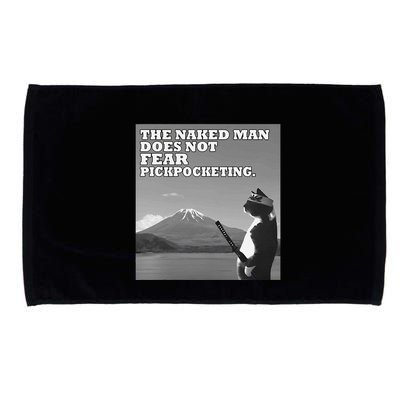 The Naked Man Does Not Fear Pickpocketing Samurai Cat Meme Microfiber Hand Towel
