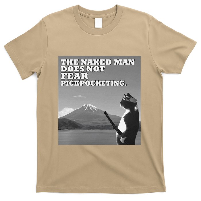 The Naked Man Does Not Fear Pickpocketing Samurai Cat Meme T-Shirt
