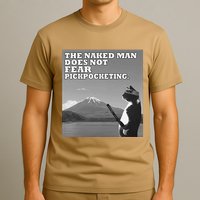 The Naked Man Does Not Fear Pickpocketing Samurai Cat Meme T-Shirt