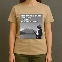 The Naked Man Does Not Fear Pickpocketing Samurai Cat Meme T-Shirt