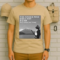The Naked Man Does Not Fear Pickpocketing Samurai Cat Meme T-Shirt