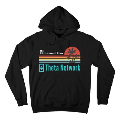 Theta Network My Retirement Plan Blockchain Crypto DeFi Hoodie