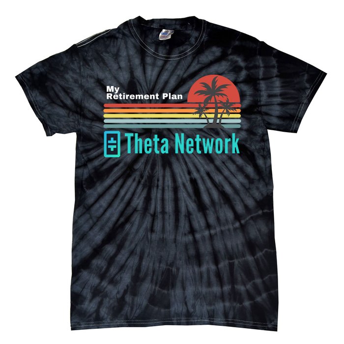 Theta Network My Retirement Plan Blockchain Crypto DeFi Tie-Dye T-Shirt