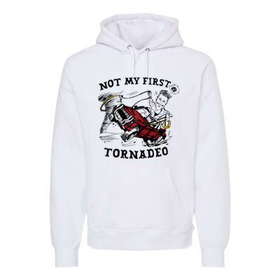 Twisters Not My First Tornadeo Funny Tornado Chaser Cow Raglan Premium Hoodie