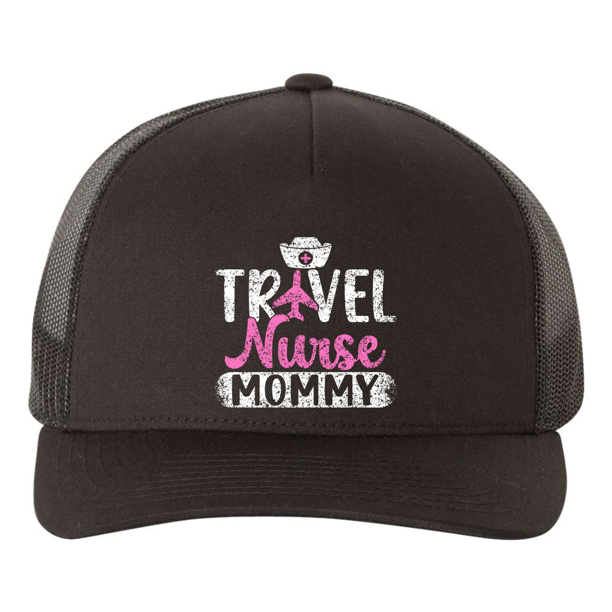 Travel Nurse Mommy Nursing Nurses Traveling Travel Nurse Mom Funny Gift Yupoong Adult 5-Panel Trucker Hat