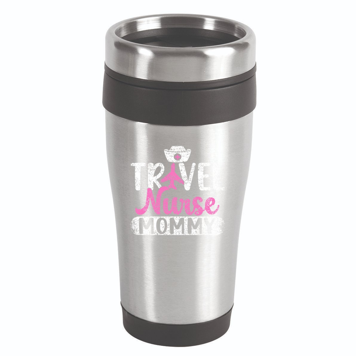 Travel Nurse Mommy Nursing Nurses Traveling Travel Nurse Mom Funny Gift 16oz Travel Tumbler