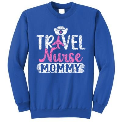 Travel Nurse Mommy Nursing Nurses Traveling Travel Nurse Mom Funny Gift Sweatshirt