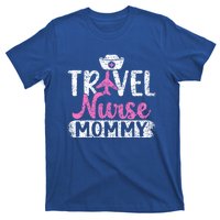 Travel Nurse Mommy Nursing Nurses Traveling Travel Nurse Mom Funny Gift T-Shirt