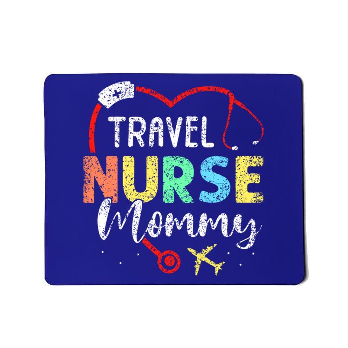 Travel Nurse Mommy Traveling Nursing Nurses Travel Nurse Mom Gift Mousepad