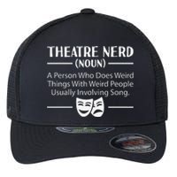 Theater Nerd Musical Broadway Drama Lover Novelty Flexfit Unipanel Trucker Cap