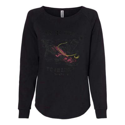 Twisters Not My First Tornado Womens California Wash Sweatshirt