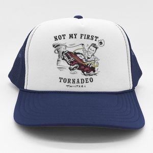 Twisters Not My First Tornado Trucker Hat