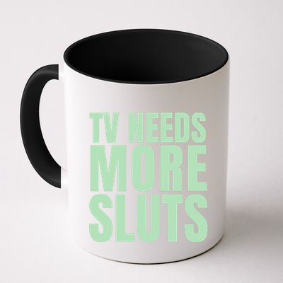 Tv Need More Sluts Mug