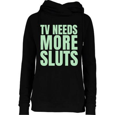 Tv Need More Sluts Womens Funnel Neck Pullover Hood