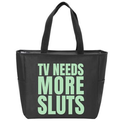Tv Need More Sluts Zip Tote Bag