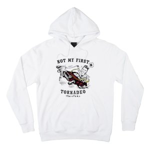 Twisters Not My First Tornado Hoodie