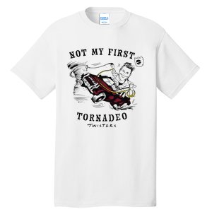 Twisters Not My First Tornado Tall T-Shirt