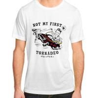 Twisters Not My First Tornado Adult ChromaSoft Performance T-Shirt