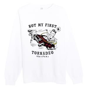 Twisters Not My First Tornado Premium Crewneck Sweatshirt