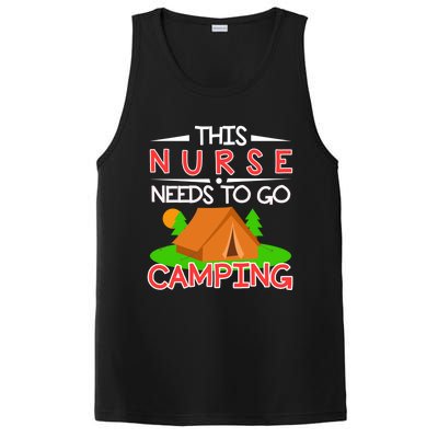 This Nurse Needs To Go Camping Tent Camp Lover Gift PosiCharge Competitor Tank