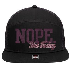 Trendy Nope Not Today Distressed Text Gift 7 Panel Mesh Trucker Snapback Hat