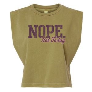 Trendy Nope Not Today Distressed Text Gift Garment-Dyed Women's Muscle Tee