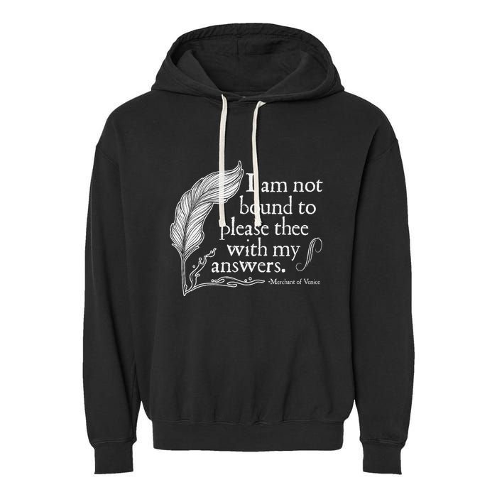 Theatre Nerd Not Bound To Please Thee Gift Shakespeare Garment-Dyed Fleece Hoodie