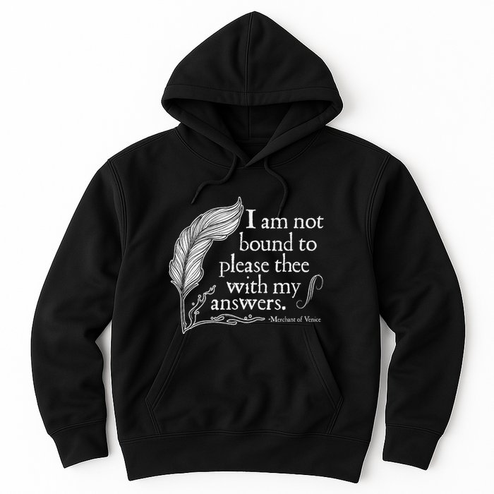 Theatre Nerd Not Bound To Please Thee Gift Shakespeare Hoodie
