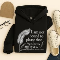 Theatre Nerd Not Bound To Please Thee Gift Shakespeare Hoodie