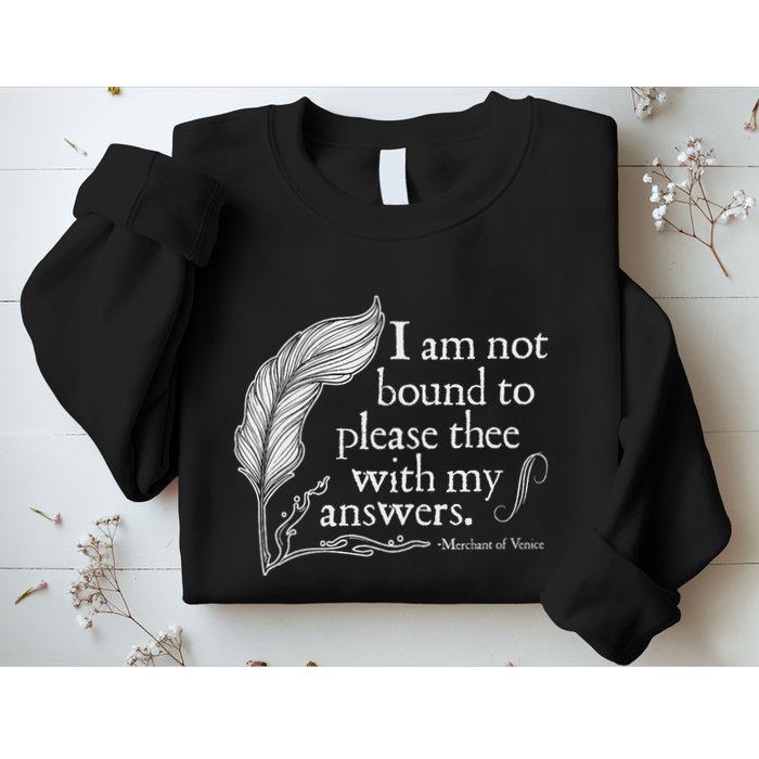 Theatre Nerd Not Bound To Please Thee Gift Shakespeare Sweatshirt