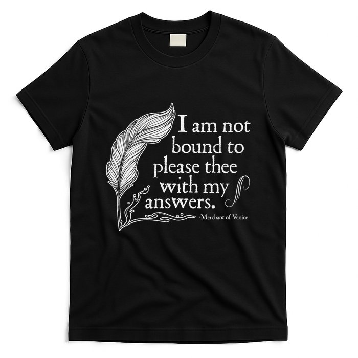 Theatre Nerd Not Bound To Please Thee Gift Shakespeare T-Shirt
