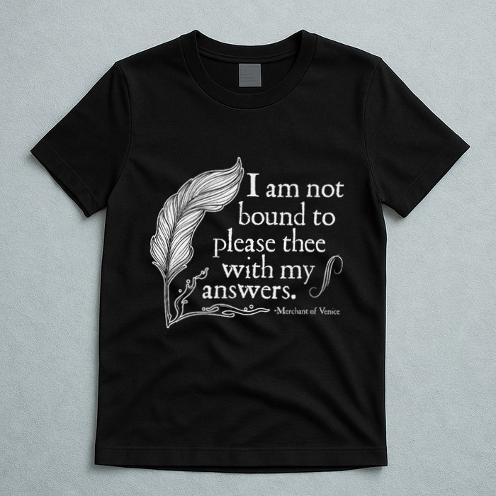 Theatre Nerd Not Bound To Please Thee Gift Shakespeare T-Shirt