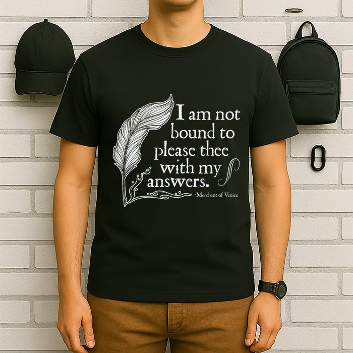 Theatre Nerd Not Bound To Please Thee Gift Shakespeare T-Shirt